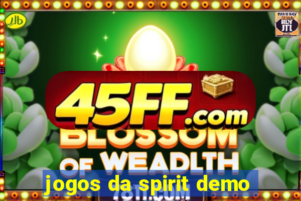 jogos da spirit demo